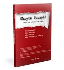 Jerzy Zięba i Ukryte terapie: kontrowersje wokół medycyny naturalnej