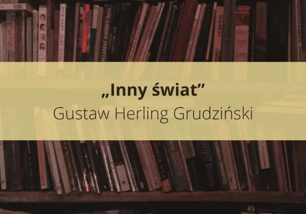 Inny świat motywy: jak tematy wpływają na bohaterów i narrację