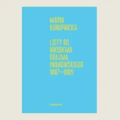 Nieznane książki Marii Konopnickiej. Fascynujący świat jej twórczości literackiej