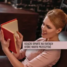 Top 10 książek opartych na faktach - fascynujące historie non-fiction