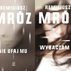  Wybaczam Ci Remigiusz Mróz - najnowsza książka bestsellerowego autora już w sprzedaży!