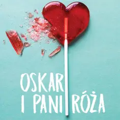 Oskar i panią Róża motywy: Kluczowe tematy i ich znaczenie w powieści