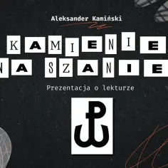 Kto jest faktycznym autorem książki Kamienie na szaniec - odpowiedź może Cię zaskoczyć