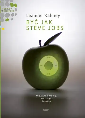 Zdjęcie Być jak Steve Jobs: Najlepsze książki o życiu i sukcesie mistrza innowacji