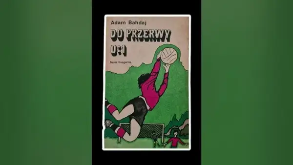 Kim jest autor książki Do przerwy 0:1 - poznaj twórcę kultowej powieści